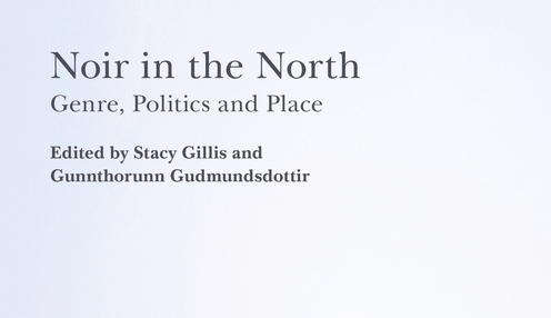 Publication: Noir in the North. Genre, Politics and Place