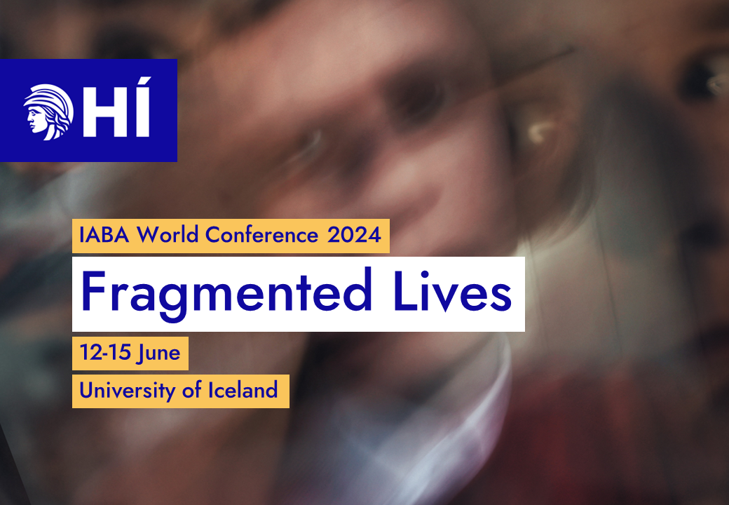 IABA World Conference 2024: “Fragmanted Lives”